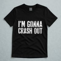 Grunge Funny Dank Meme IM Gonna Crash Out T-Shirt