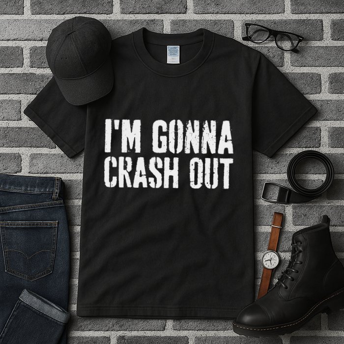 Grunge Funny Dank Meme IM Gonna Crash Out Tall T-Shirt