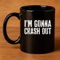 Grunge Funny Dank Meme IM Gonna Crash Out 11oz C Handle Ceramic Mug