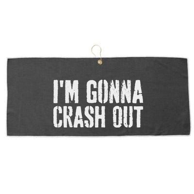 Grunge Funny Dank Meme IM Gonna Crash Out Large Microfiber Waffle Golf Towel