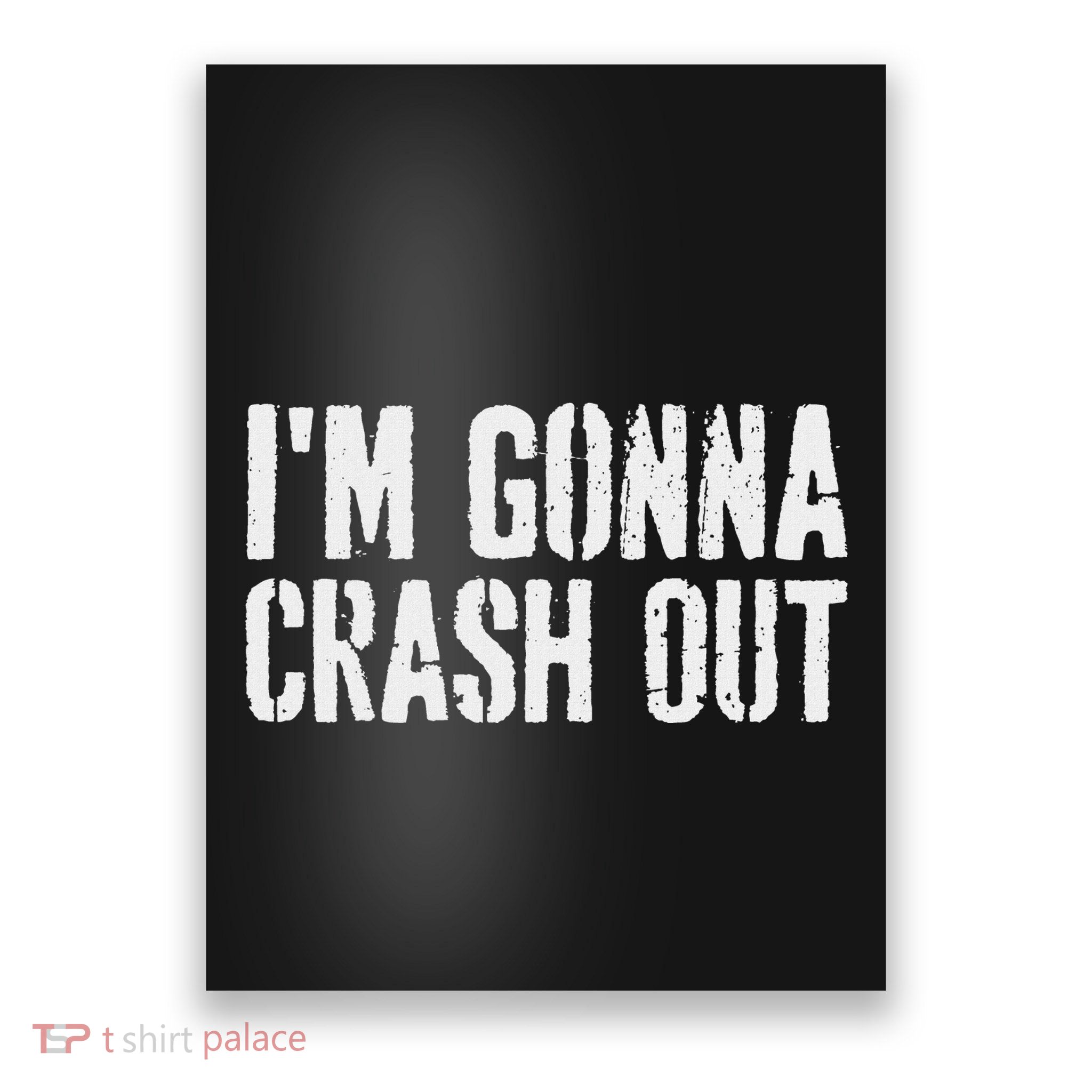 Grunge Funny Dank Meme IM Gonna Crash Out Poster