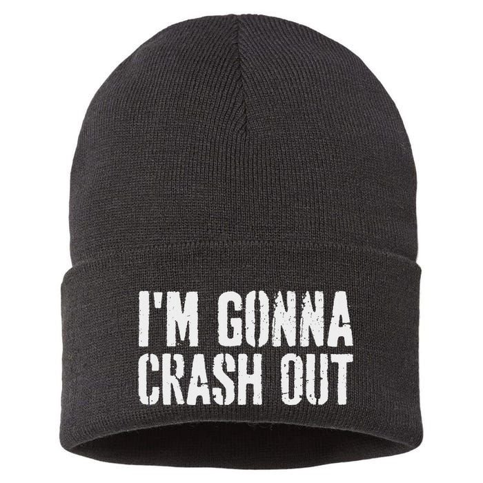 Grunge Funny Dank Meme IM Gonna Crash Out Sustainable Knit Beanie