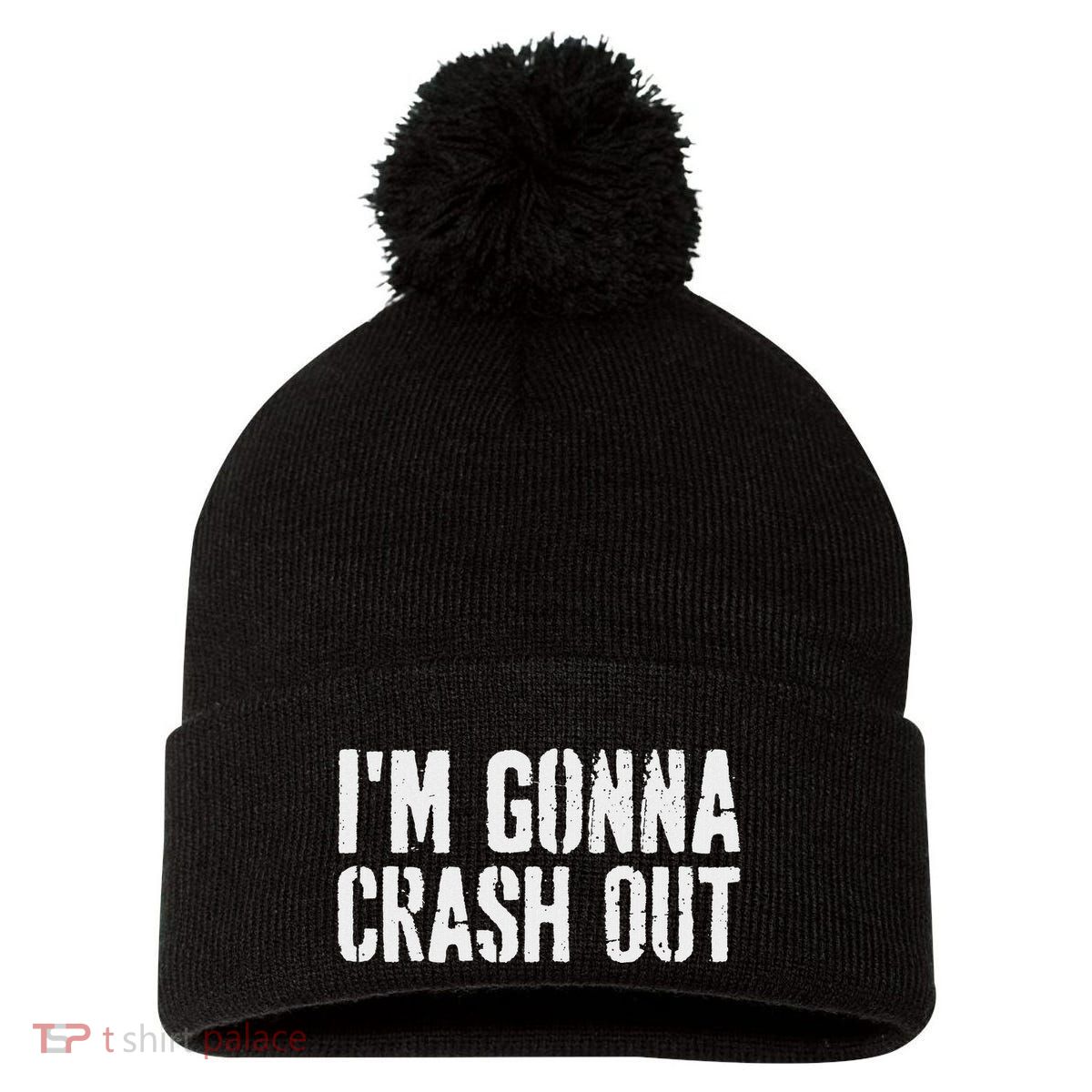 Grunge Funny Dank Meme IM Gonna Crash Out Pom Pom 12in Knit Beanie