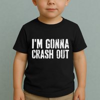 Grunge Funny Dank Meme IM Gonna Crash Out Toddler T-Shirt
