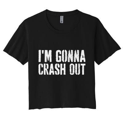 Grunge Funny Dank Meme IM Gonna Crash Out Crop Top