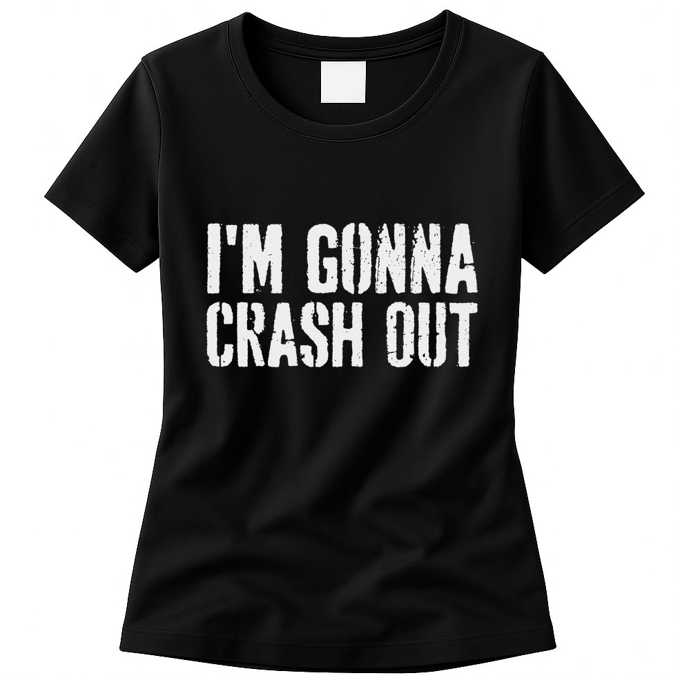 Grunge Funny Dank Meme IM Gonna Crash Out Womens T-Shirt