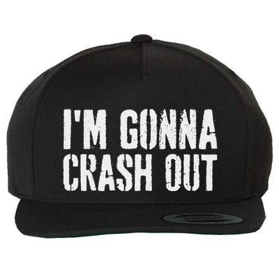 Grunge Funny Dank Meme IM Gonna Crash Out Wool Snapback Cap