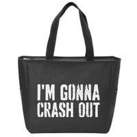 Grunge Funny Dank Meme IM Gonna Crash Out Zip Tote Bag