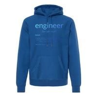 Gift For Engineer College Major Engineer Definition Gift Premium Hoodie