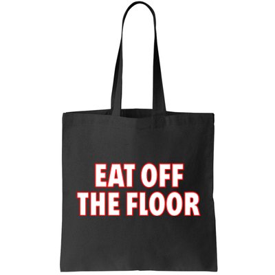 Georgia Football Eat Off The Floor Tote Bag