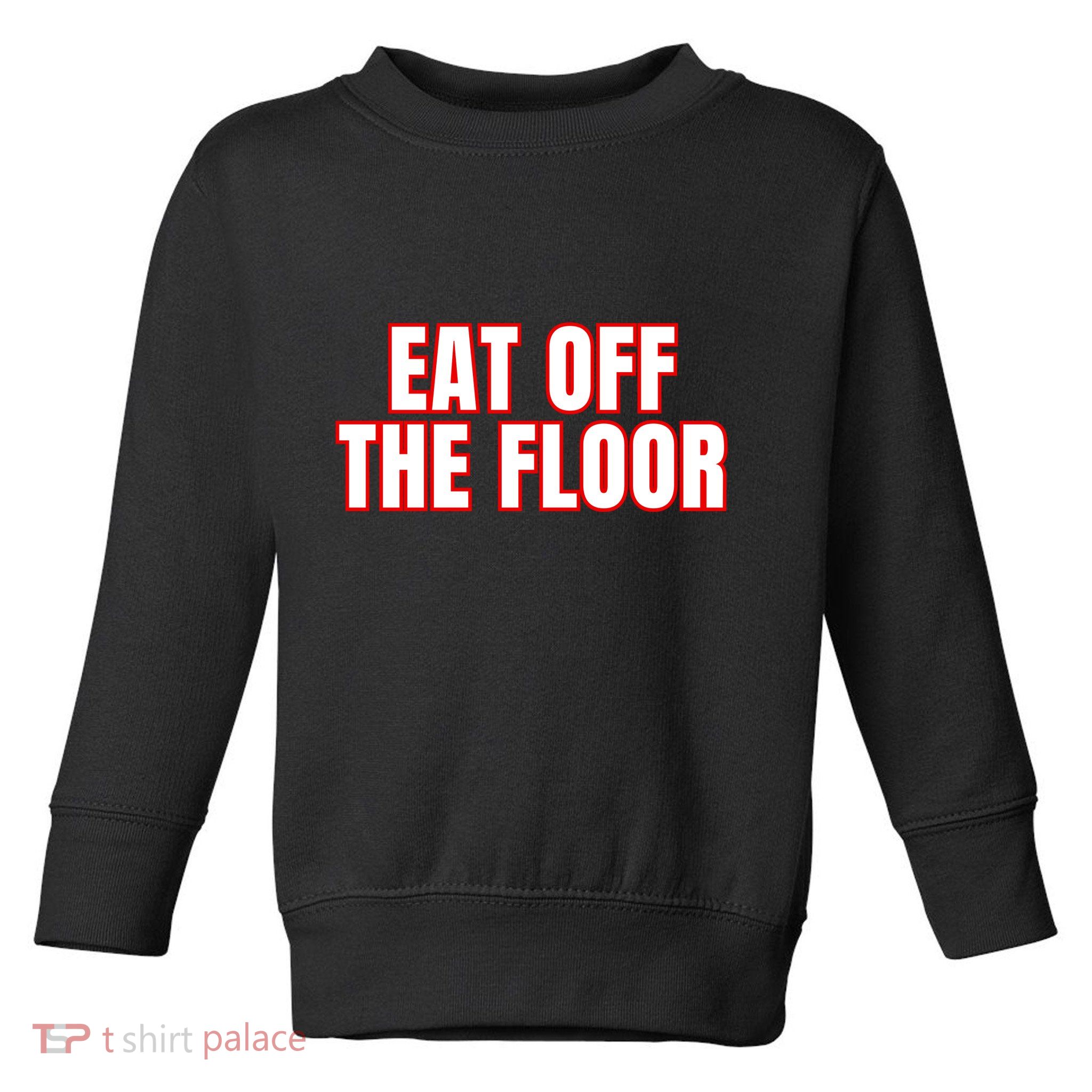 Georgia Football Eat Off The Floor Toddler Sweatshirt