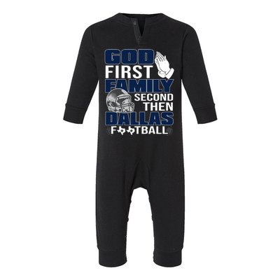 God First Family Second Then Dallas Football Funny Gift Infant Fleece One Piece