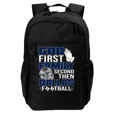 God First Family Second Then Dallas Football Funny Gift Backpack
