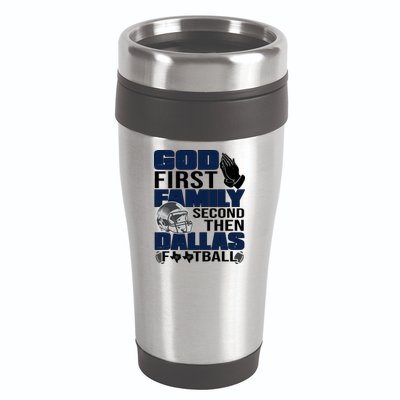God First Family Second Then Dallas Football Funny Gift 16oz Travel Tumbler