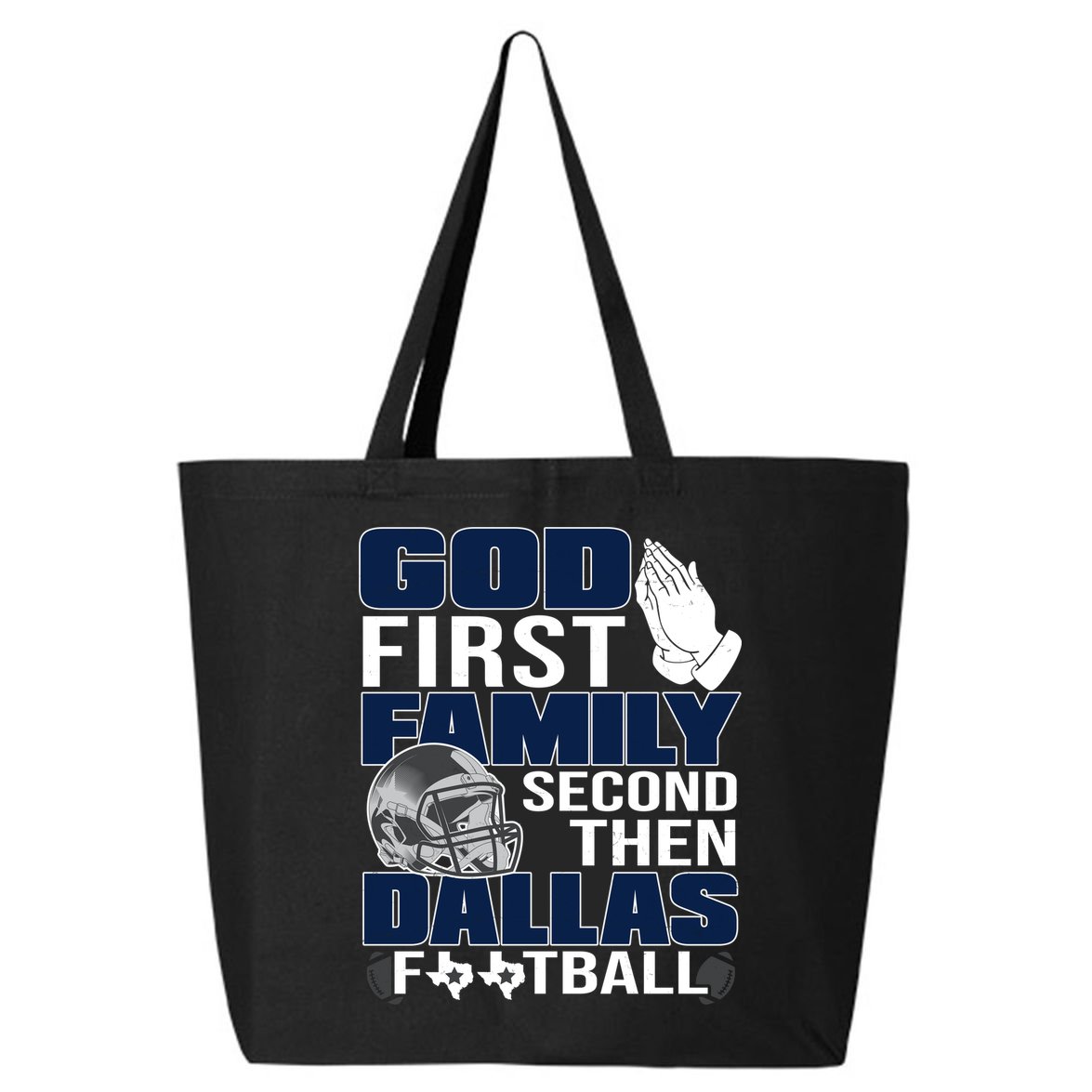 God First Family Second Then Dallas Football Funny Gift 25L Jumbo Tote