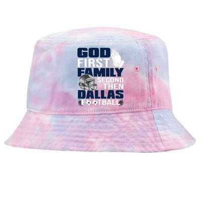 God First Family Second Then Dallas Football Funny Gift Tie-Dyed Bucket Hat