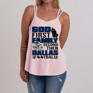 God First Family Second Then Dallas Football Funny Gift Women's Strappy Tank