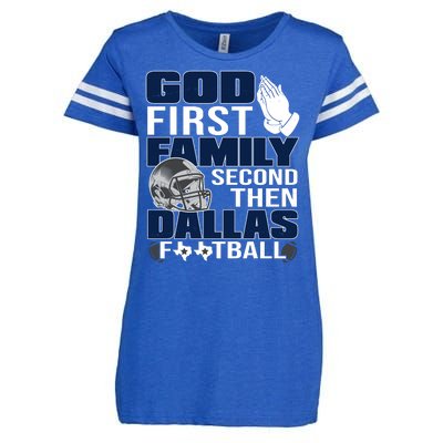 God First Family Second Then Dallas Football Funny Gift Enza Ladies Jersey Football T-Shirt