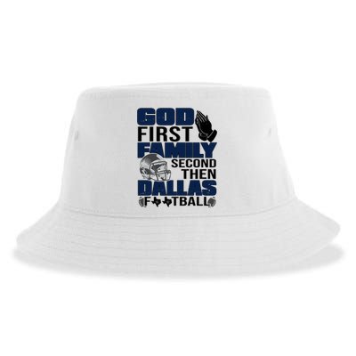 God First Family Second Then Dallas Football Funny Gift Sustainable Bucket Hat