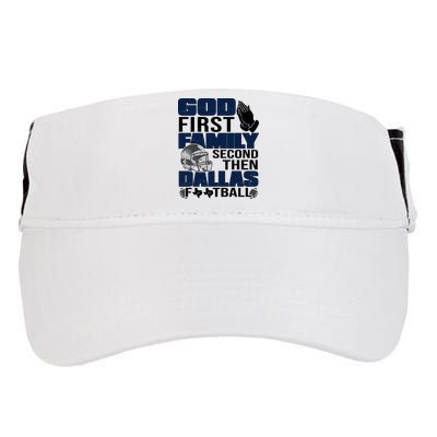 God First Family Second Then Dallas Football Funny Gift Adult Drive Performance Visor
