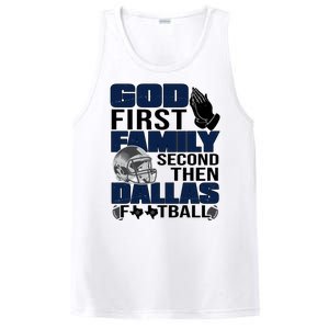 God First Family Second Then Dallas Football Funny Gift PosiCharge Competitor Tank