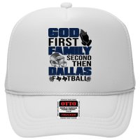 God First Family Second Then Dallas Football Funny Gift Trucker Hat
