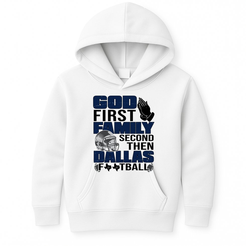 God First Family Second Then Dallas Football Funny Gift Kids Hoodie