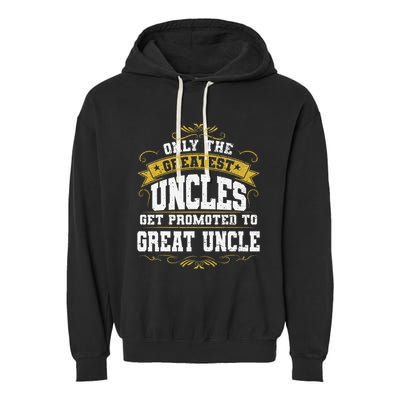 Gift for First Time Great Uncle Uncles Great Uncle Garment-Dyed Fleece Hoodie