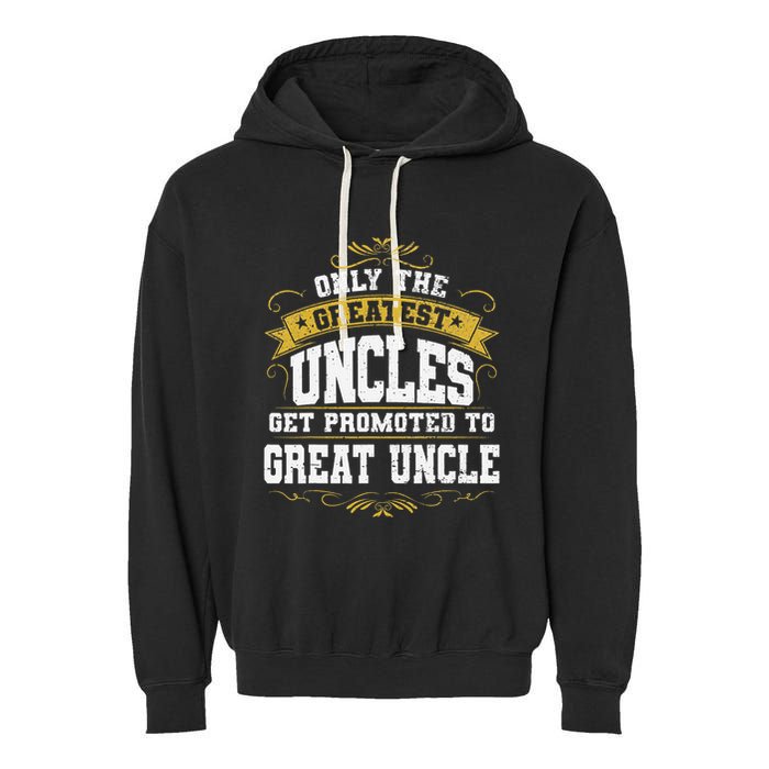 Gift for First Time Great Uncle Uncles Great Uncle Garment-Dyed Fleece Hoodie