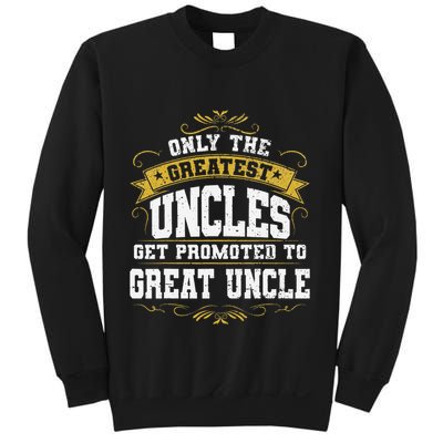 Gift for First Time Great Uncle Uncles Great Uncle Sweatshirt