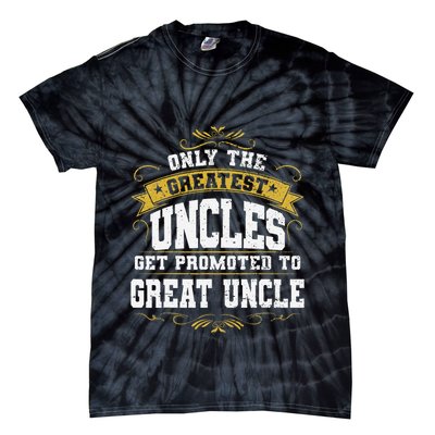 Gift for First Time Great Uncle Uncles Great Uncle Tie-Dye T-Shirt