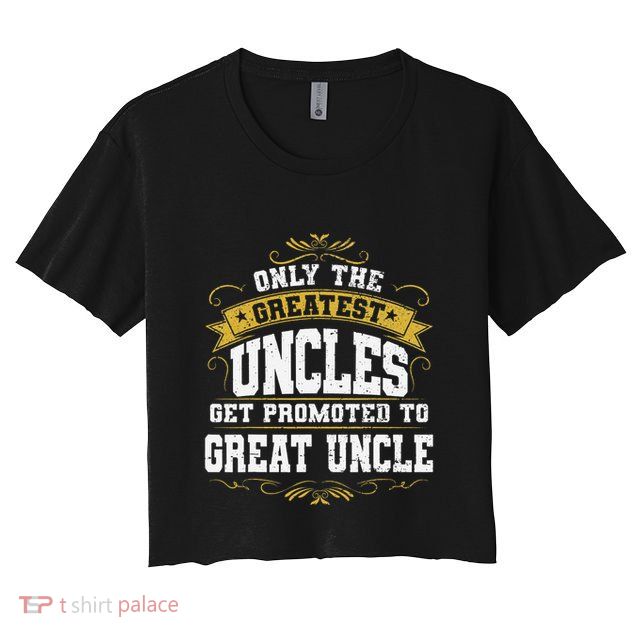 Gift for First Time Great Uncle Uncles Great Uncle Crop Top