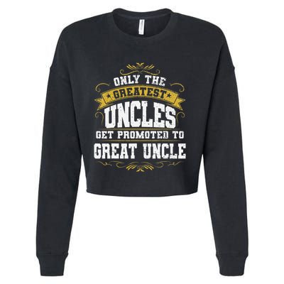 Gift for First Time Great Uncle Uncles Great Uncle Cropped Pullover Crew