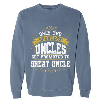 Gift for First Time Great Uncle Uncles Great Uncle Garment-Dyed Sweatshirt