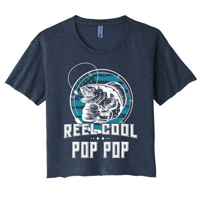 Gift For Fathers Day Tee - Reel Cool Pop Pop Fishing Women's Crop Top Tee