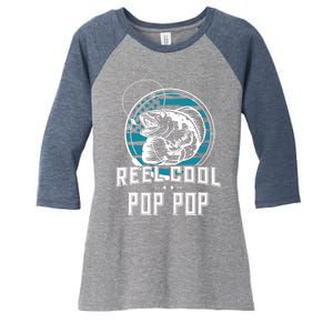 Gift For Fathers Day Tee - Reel Cool Pop Pop Fishing Women's Tri-Blend 3/4-Sleeve Raglan Shirt