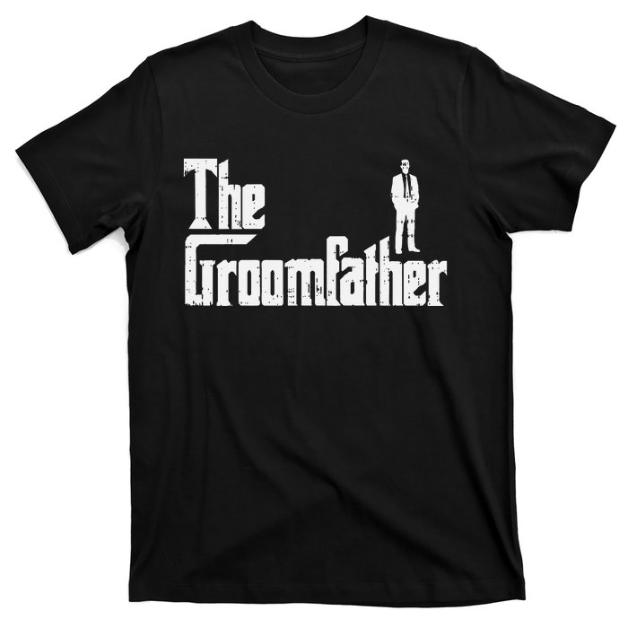 Groom Father Funny Wedding Party Rehearsal Dinner Dad T-Shirt