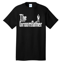 Groom Father Funny Wedding Party Rehearsal Dinner Dad Tall T-Shirt