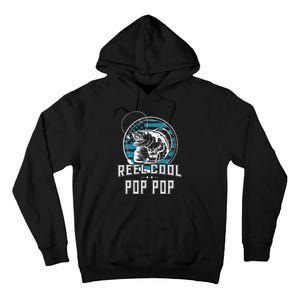 Gift For Fathers Day Reel Cool Pop Pop Fishing Tall Hoodie