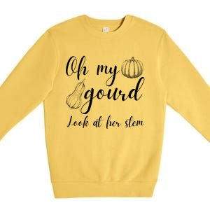 Gourd Funny Fall Pun Oh My Gourd Great Gift Premium Crewneck Sweatshirt