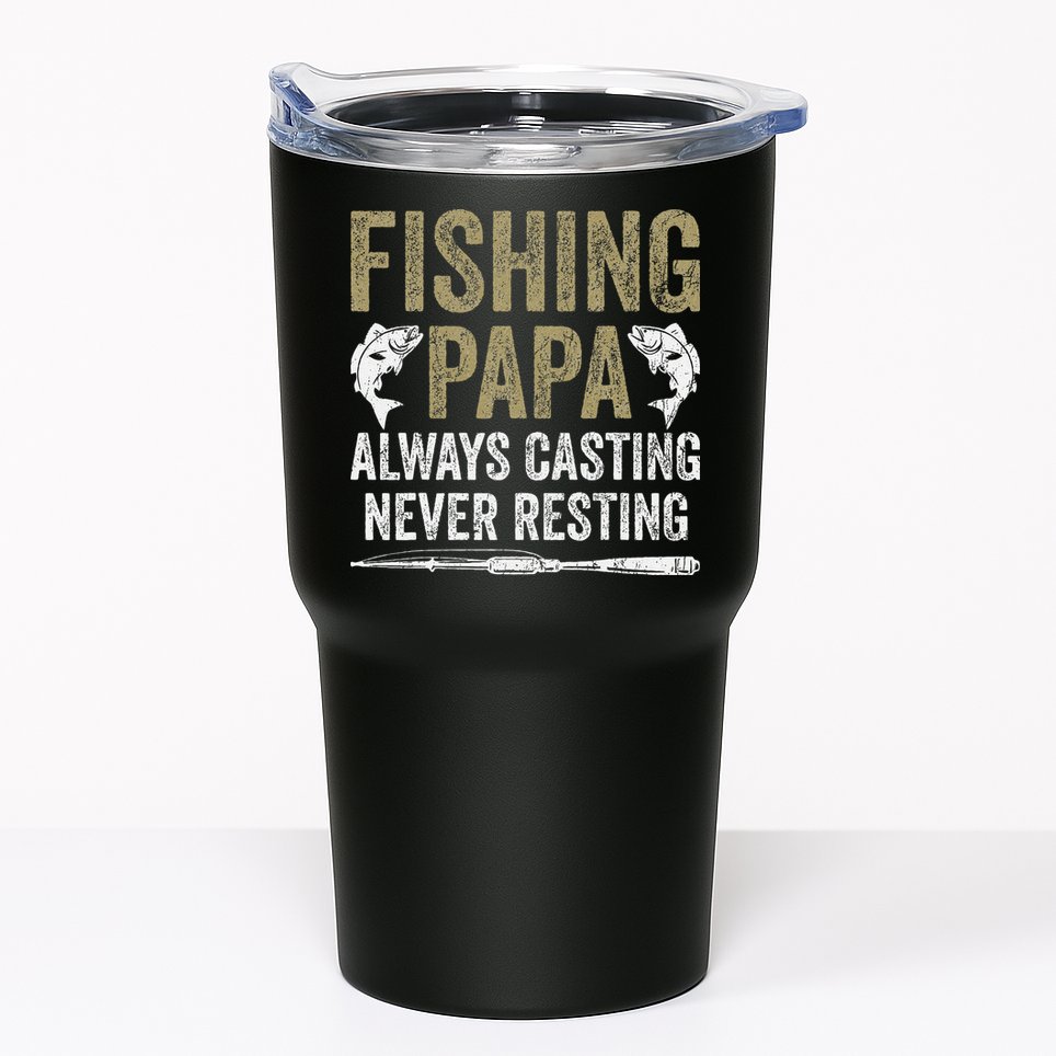 Grandpa Fishing Fishing Papa Always Casting Never Resting .Png Tumbler