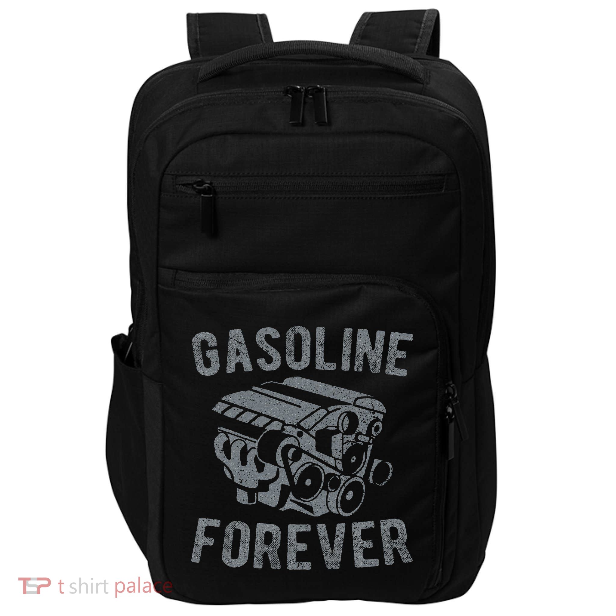 Gasoline Forever Funny Gasoline Gas Cars S Impact Tech Backpack