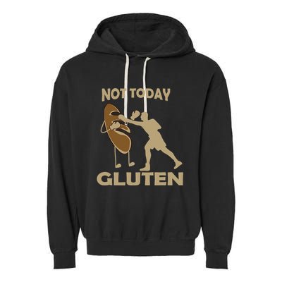 Gluten Free Funny Not Today Gluten Garment-Dyed Fleece Hoodie