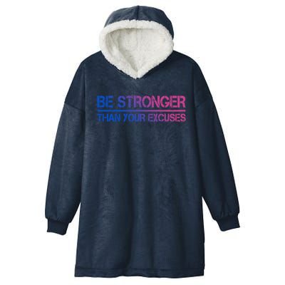 Gym Fitness Funny Gift Motivational Be Stronger Than Your Excuses Cool Gift Hooded Wearable Blanket