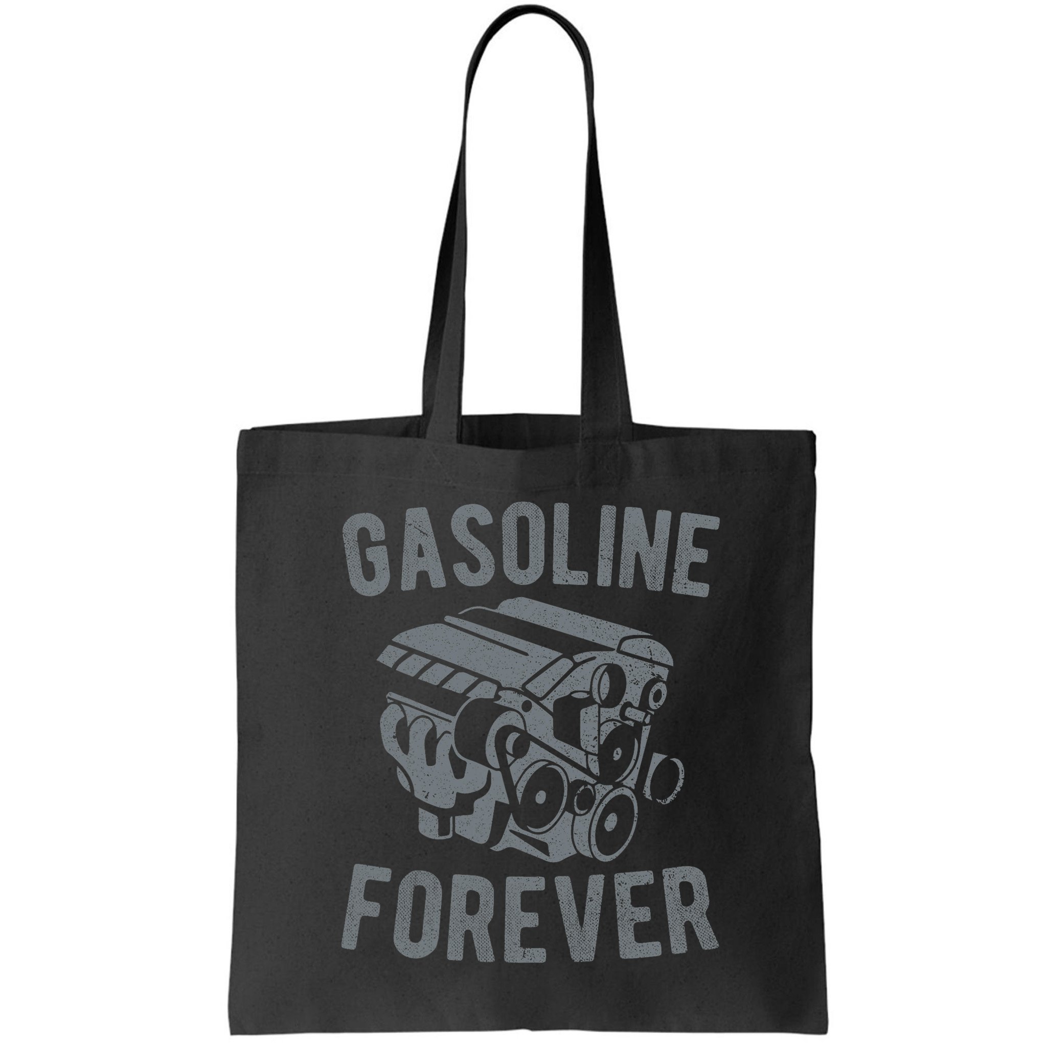 Gasoline Forever Funny Gasoline Gas Cars S Bag