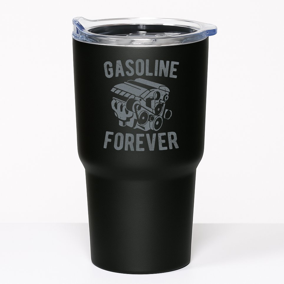 Gasoline Forever Funny Gasoline Gas Cars S Tumbler