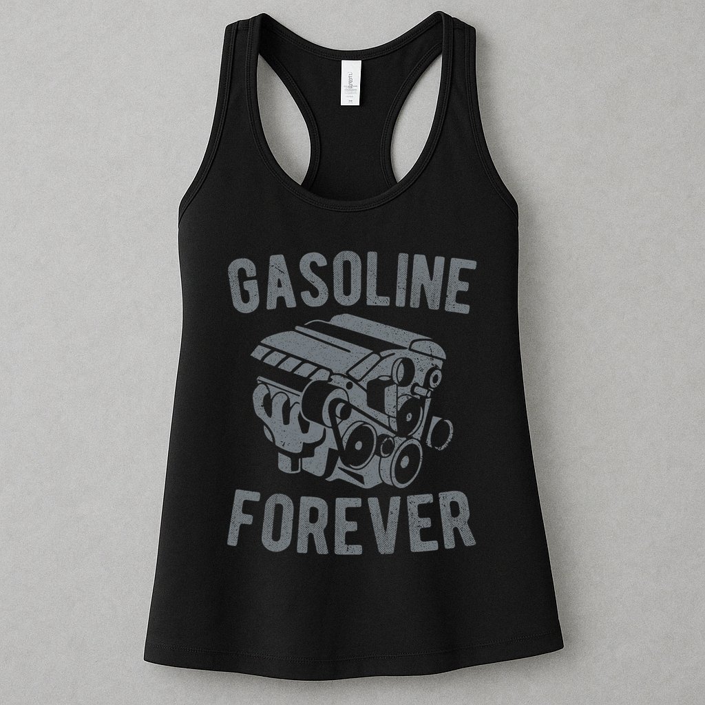 Gasoline Forever Funny Gasoline Gas Cars S Womens Tank Top