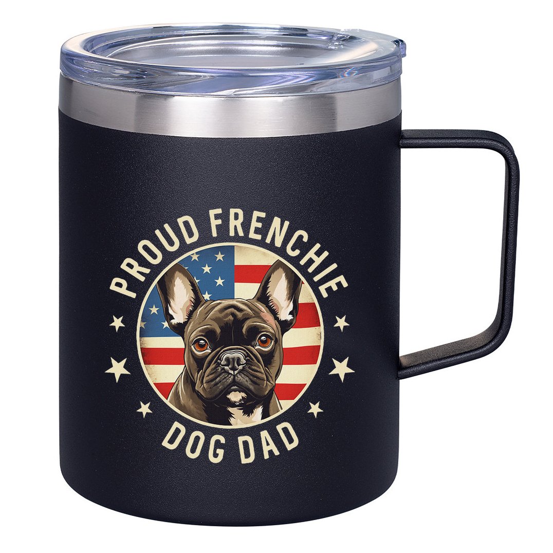 Gifts For French Bulldog Lovers  Proud Frenchie Dog Dad 12oz Stainless Steel Coffee Mug