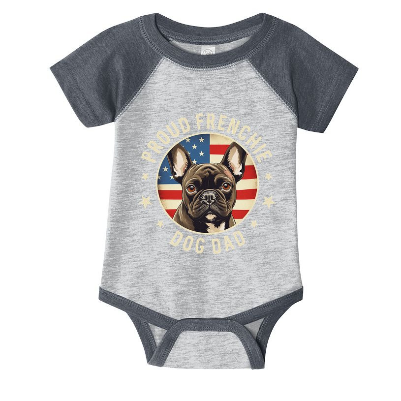 Gifts For French Bulldog Lovers  Proud Frenchie Dog Dad Infant Baby Jersey Bodysuit