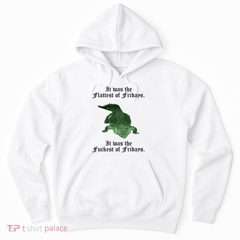 Gator Flat Fuck Friday's Funny Hoodie